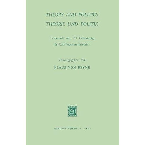 Theory And Politics / Theorie Und Politik