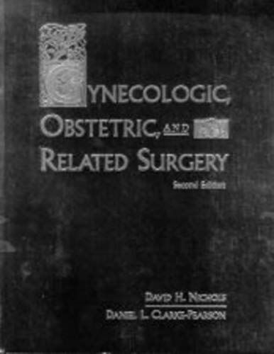 Gynecologic, Obstetric, And Related Surgery (Gynecologic & Obstetric Surgery (Nichols))