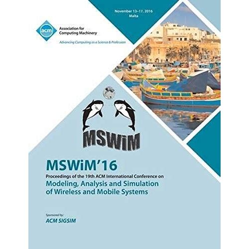 Mswim 16 19th International Conference On Modeling, Analysis And Simulation Of Wireless And Mobile Systems