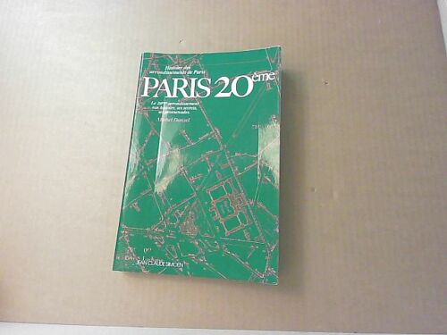 Paris 20e , Le 20e Arrondissement, Son Histoire, Ses Secrets, Ses Promenades,