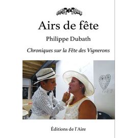 Airs De Fête - Chroniques Sur La Fête Des Vignerons