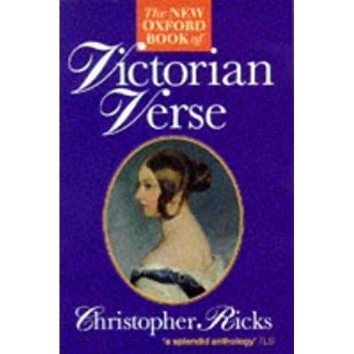 The New Oxford Book Of Victorian Verse (Oxford Paperbacks)