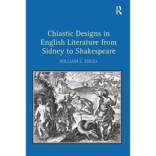 Chiastic Designs In English Literature From Sidney To Shakespeare