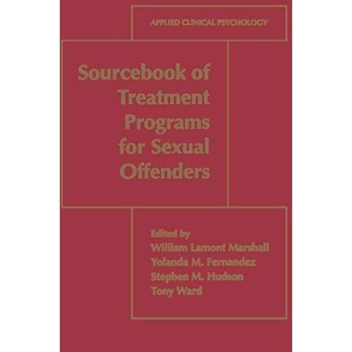 Sourcebook Of Treatment Programs For Sexual Offenders