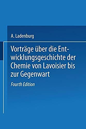 Vorträge Über Die Entwicklungsgeschichte Der Chemie Von Lavoisier Bis Zur Gegenwart