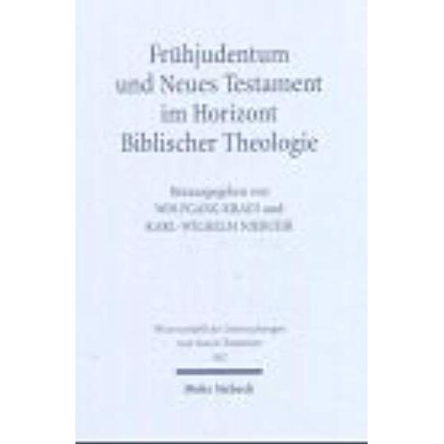 Frühjudentum Und Neues Testament Im Horizont Biblischer Theologie