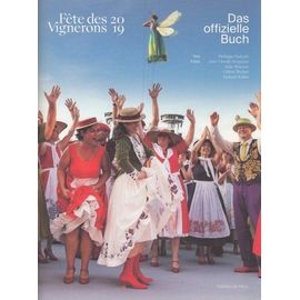Das Offizielle Buch Fête Des Vignerons
