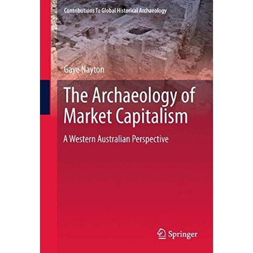The Archaeology Of Market Capitalism