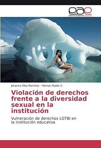 Violación De Derechos Frente A La Diversidad Sexual En La Institución