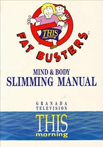 Fatbusters: Mind And Body: Mind And Body Slimming Manual