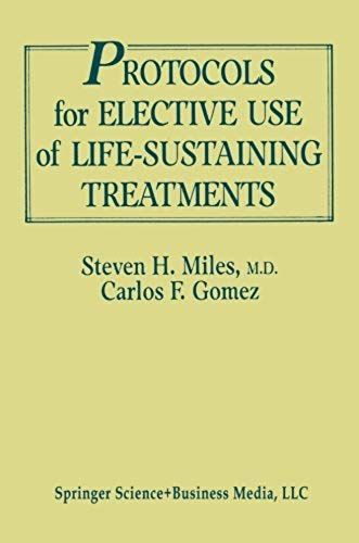Protocols For Elective Use Of Life-Sustaining Treatments