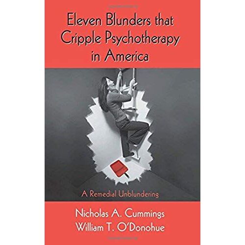 Eleven Blunders That Cripple Psychotherapy In America