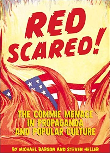Red Scared!: America's Struggle Against The Commie Menace