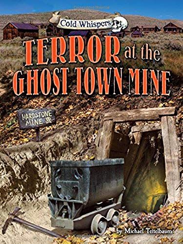 Terror At The Ghost Town Mine
