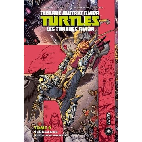 Teenage Mutant Ninja Turtles - Les Tortues Ninja - Tome 9 - Vengeance - Seconde Partie