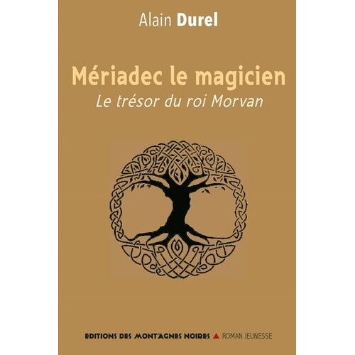 Mériadec Le Magicien - Le Trésor Du Roi Morvan