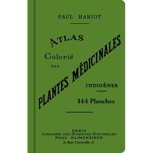 Atlas Colorié Des Plantes Médicinales Indigènes