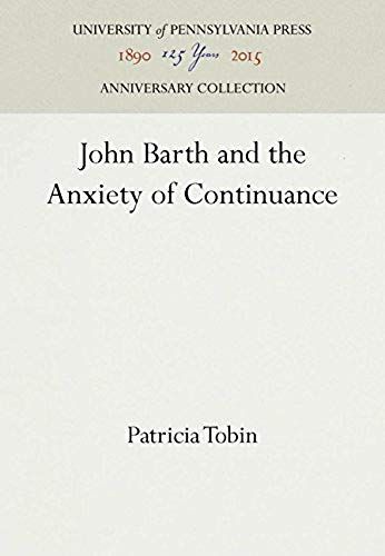 John Barth And The Anxiety Of Continuance
