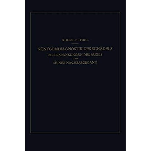 Röntgendiagnostik Des Schädels Bei Erkrankungen Des Auges Und Seiner Nachbarorgane