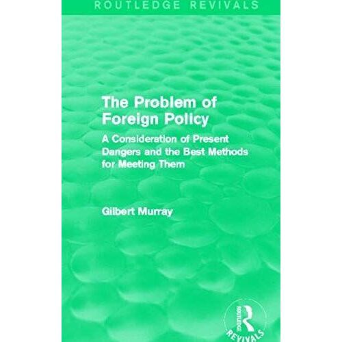 Murray, G: The Problem Of Foreign Policy
