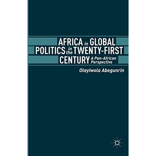 Africa In Global Politics In The Twenty-First Century
