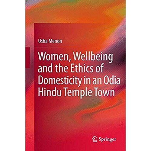 Women, Wellbeing, And The Ethics Of Domesticity In An Odia Hindu Temple Town