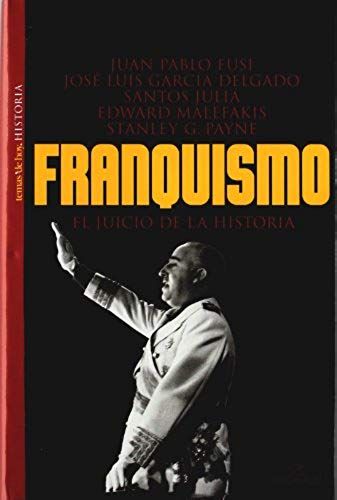 García Delgado, J: Franquismo : El Juicio De La Historia