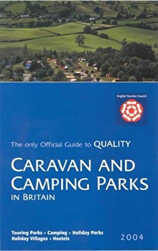 Visitbritain Camping And Caravan Parks In Britain 2004 (Camping And Caravan Parks Britain)