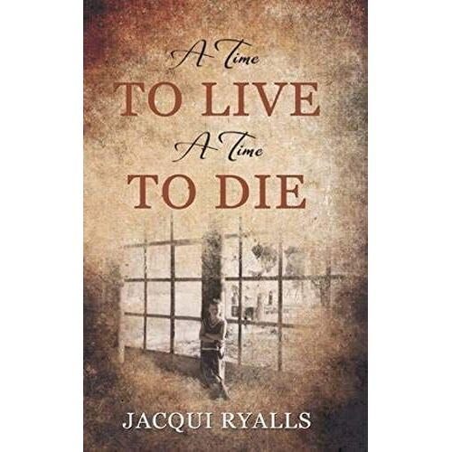 A Time To Live, A Time To Die