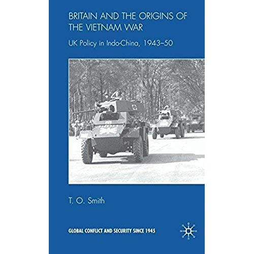 Britain And The Origins Of The Vietnam War