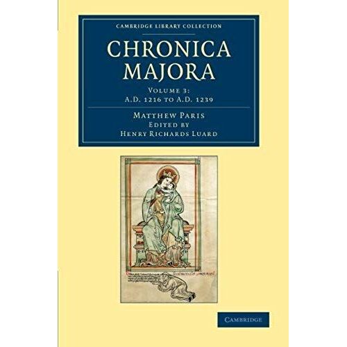 Matthaei Parisiensis Chronica Majora - Volume 3