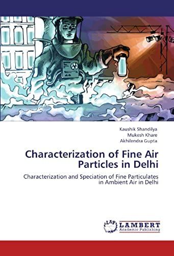 Characterization Of Fine Air Particles In Delhi