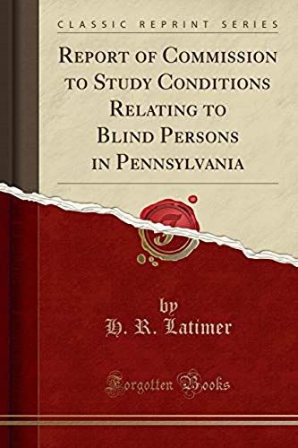 Latimer, H: Report Of Commission To Study Conditions Relatin