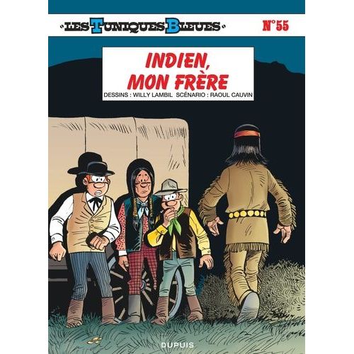 Les Tuniques Bleues - Tome 55 - Indien, Mon Frère