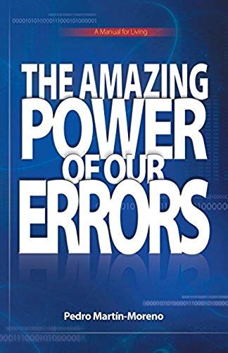 The Amazing Power Of Our Errors
