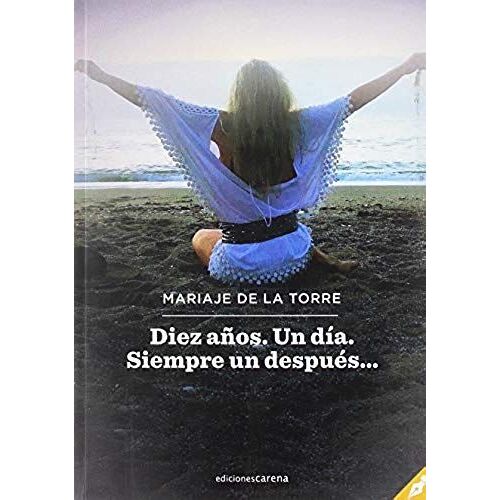 Diez A?Os : Un D?A : Siempre Un Despu?S--