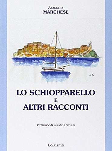 Marchese, A: Schiopparello E Altri Racconti