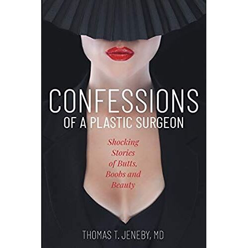 Confessions Of A Plastic Surgeon