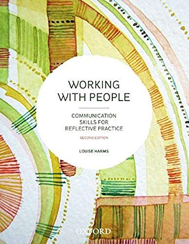 Working With People: Communication Skills For Reflective Practice