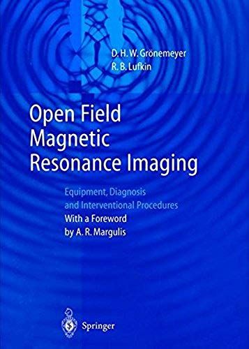 Open Field Magnetic Resonance Imaging: Equipment, Diagnosis And Interventional Procedures (Method Books)