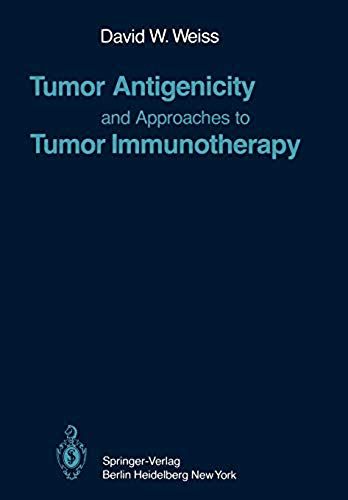 Tumor Antigenicity And Approaches To Tumor Immunotherapy