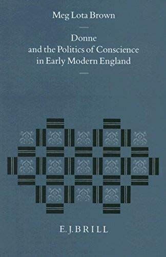 Donne And The Politics Of Conscience In Early Modern England