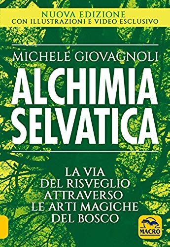 Giovagnoli, M: Alchimia Selvatica