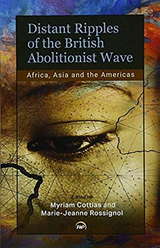 Distant Ripples Of The British Abolitionist Wave