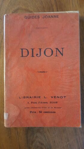 Dijon Et Ses Environs Avec 1 Plan Et 9 Gravures - Collection Des Guide Joanne -