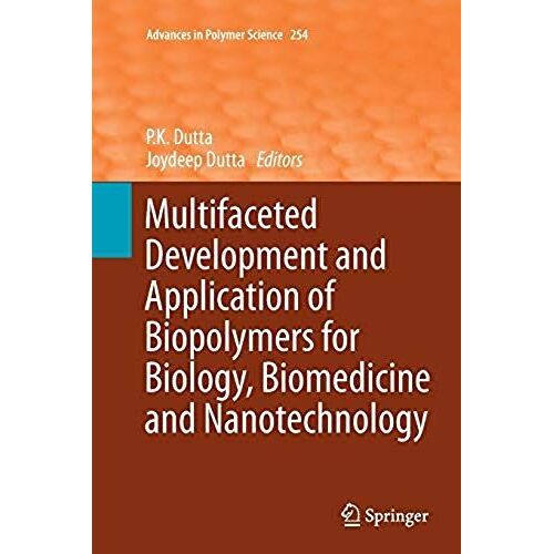 Multifaceted Development And Application Of Biopolymers For Biology, Biomedicine And Nanotechnology