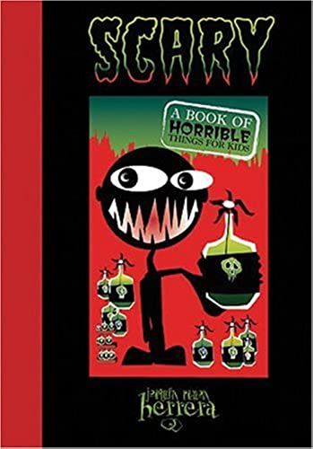 Scary: A Book Of Horrible Things For Kids
