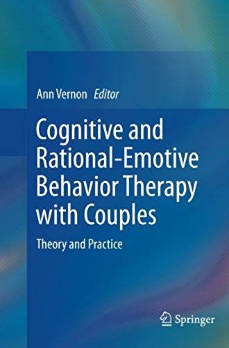 Cognitive And Rational-Emotive Behavior Therapy With Couples