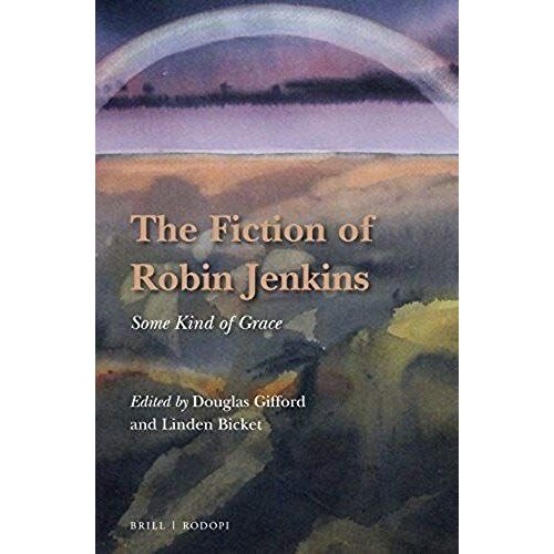 The Fiction Of Robin Jenkins