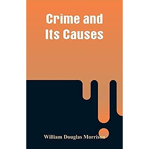 Crime And Its Causes